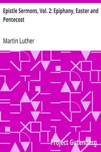 Epistle Sermons, Vol. 2: Epiphany, Easter and Pentecost — Martin Luther cover