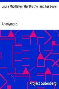 Laura Middleton; Her Brother and her Lover — Anonymous cover