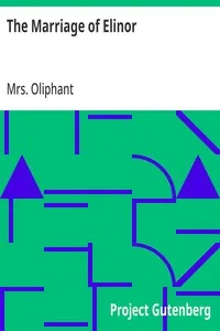 The Marriage of Elinor — Mrs. (Margaret) Oliphant cover