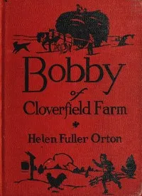 Bobby of Cloverfield Farm cover
