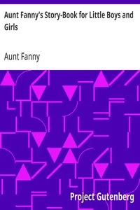 Aunt Fanny's Story-Book for Little Boys and Girls — Aunt Fanny cover