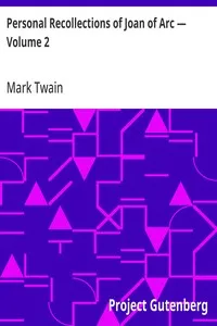 Personal Recollections of Joan of Arc — Volume 2 — Mark Twain cover