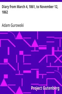 Diary from March 4, 1861, to November 12, 1862 — Adam Gurowski cover