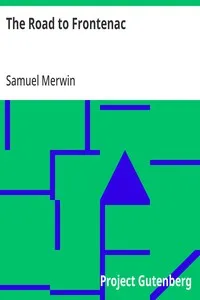 The Road to Frontenac — Samuel Merwin cover
