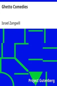 Ghetto Comedies — Israel Zangwill cover