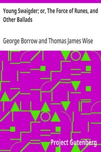 Young Swaigder; or, The Force of Runes, and Other Ballads — George Borrow cover