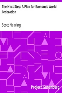 The Next Step: A Plan for Economic World Federation — Scott Nearing cover