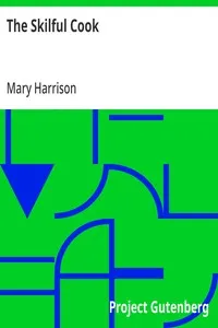 The Skilful Cook: A Practical Manual of Modern Experience — Mary Harrison cover