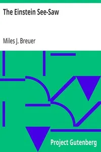 The Einstein See-Saw — Miles J. (Miles John) Breuer cover