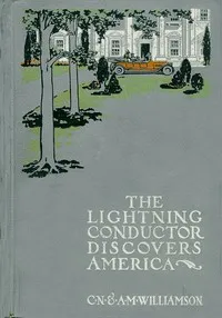 The Lightning Conductor Discovers America — C. N. (Charles Norris) Williamson cover