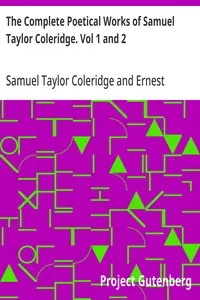 The Complete Poetical Works of Samuel Taylor Coleridge. Vol 1 and 2 — Samuel Taylor Coleridge cover