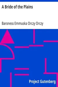 A Bride of the Plains — Emmuska Orczy, Baroness Orczy cover
