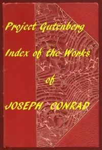 The Project Gutenberg Works of Joseph Conrad: An Index — Joseph Conrad cover