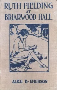 Ruth Fielding at Briarwood Hall; or, Solving the Campus Mystery cover