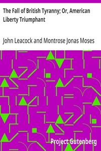 The Fall of British Tyranny; Or, American Liberty Triumphant — John Leacock cover