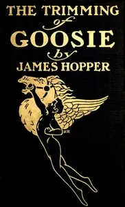 The Trimming of Goosie — James Hopper cover