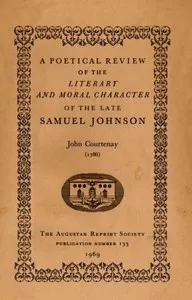 A Poetical Review of the Literary and Moral Character of the late Samuel Johnson (1786) — John Courtenay cover