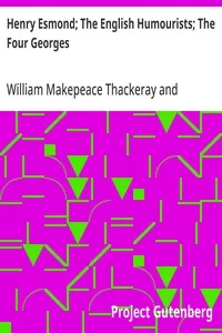 Henry Esmond; The English Humourists; The Four Georges — William Makepeace Thackeray cover