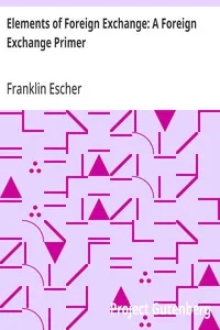 Elements of Foreign Exchange: A Foreign Exchange Primer — Franklin Escher cover