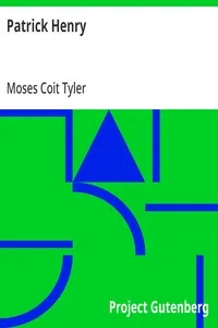 Patrick Henry — Moses Coit Tyler cover