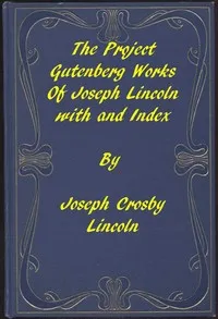 The Project Gutenberg Works of Joseph Lincoln: An Index — Joseph Crosby Lincoln cover