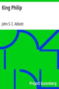 King Philip: Makers of History — John S. C. (John Stevens Cabot) Abbott cover