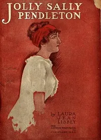 Jolly Sally Pendleton; Or, the Wife Who Was Not a Wife — Laura Jean Libbey cover
