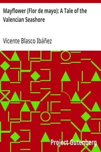 Mayflower (Flor de mayo): A Tale of the Valencian Seashore — Vicente Blasco Ibáñez cover