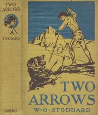 Two Arrows: A Story of Red and White — William O. Stoddard cover