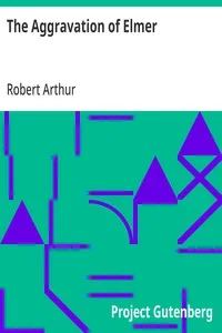 The Aggravation of Elmer — Robert Arthur cover