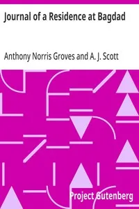 Journal of a Residence at Bagdad: During the Years 1830 and 1831 — Anthony Norris Groves cover