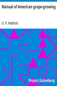 Manual of American grape-growing — U. P. Hedrick cover