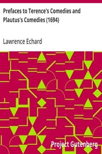 Prefaces to Terence's Comedies and Plautus's Comedies (1694) — Lawrence Echard cover