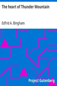 The heart of Thunder Mountain — Edfrid A. Bingham cover