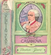 The Memoirs of Jacques Casanova de Seingalt, 1725-1798. Complete — Giacomo Casanova cover