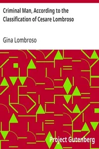 Criminal Man, According to the Classification of Cesare Lombroso — Gina Lombroso cover