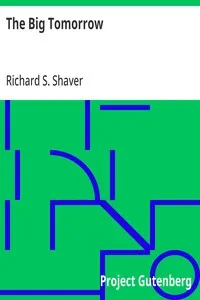 The Big Tomorrow — Richard S. Shaver cover