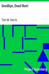 Goodbye, Dead Man! — Tom W. Harris cover