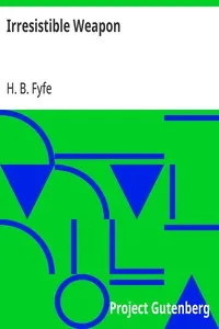 Irresistible Weapon — H. B. (Horace Bowne) Fyfe cover