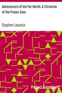 Adventurers of the Far North: A Chronicle of the Frozen Seas — Stephen Leacock cover