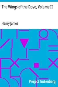 The Wings of the Dove, Volume II — Henry James cover