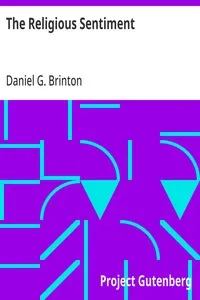 The Religious Sentiment: Its Source and Aim: A Contribution to the Science and; Philosophy of Religion — Daniel G. (Daniel Garrison) Brinton cover
