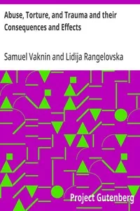 Abuse, Torture, and Trauma and their Consequences and Effects — Samuel Vaknin cover