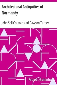 Architectural Antiquities of Normandy — Dawson Turner cover