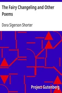 The Fairy Changeling and Other Poems — Dora Sigerson Shorter cover
