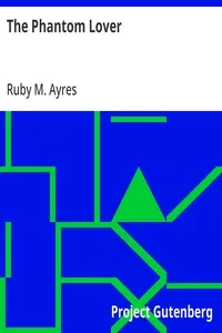 The Phantom Lover — Ruby M. (Ruby Mildred) Ayres cover