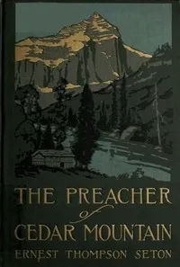 The Preacher of Cedar Mountain: A Tale of the Open Country cover