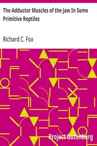 The Adductor Muscles of the Jaw In Some Primitive Reptiles — Richard C. Fox cover