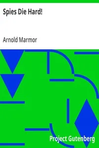 Spies Die Hard! — Arnold Marmor cover