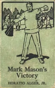 Mark Mason's Victory — Horatio, Jr. Alger cover